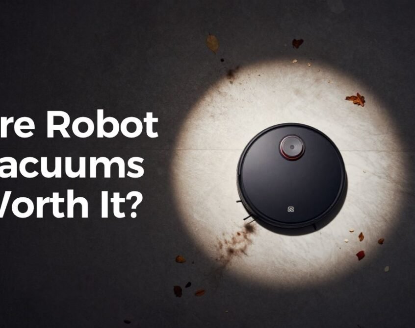 Are Robot Vacuums Worth It