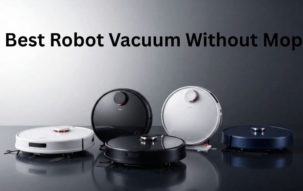 Best Robot Vacuum Without Mop