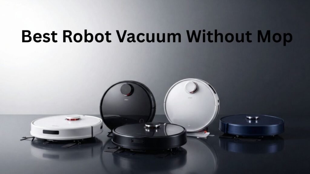 Best Robot Vacuum Without Mop