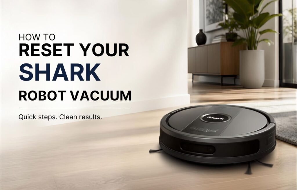 How to Reset Shark Robot Vacuum