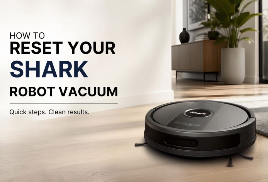 How to Reset Shark Robot Vacuum How to Reset Shark Robot Vacuum